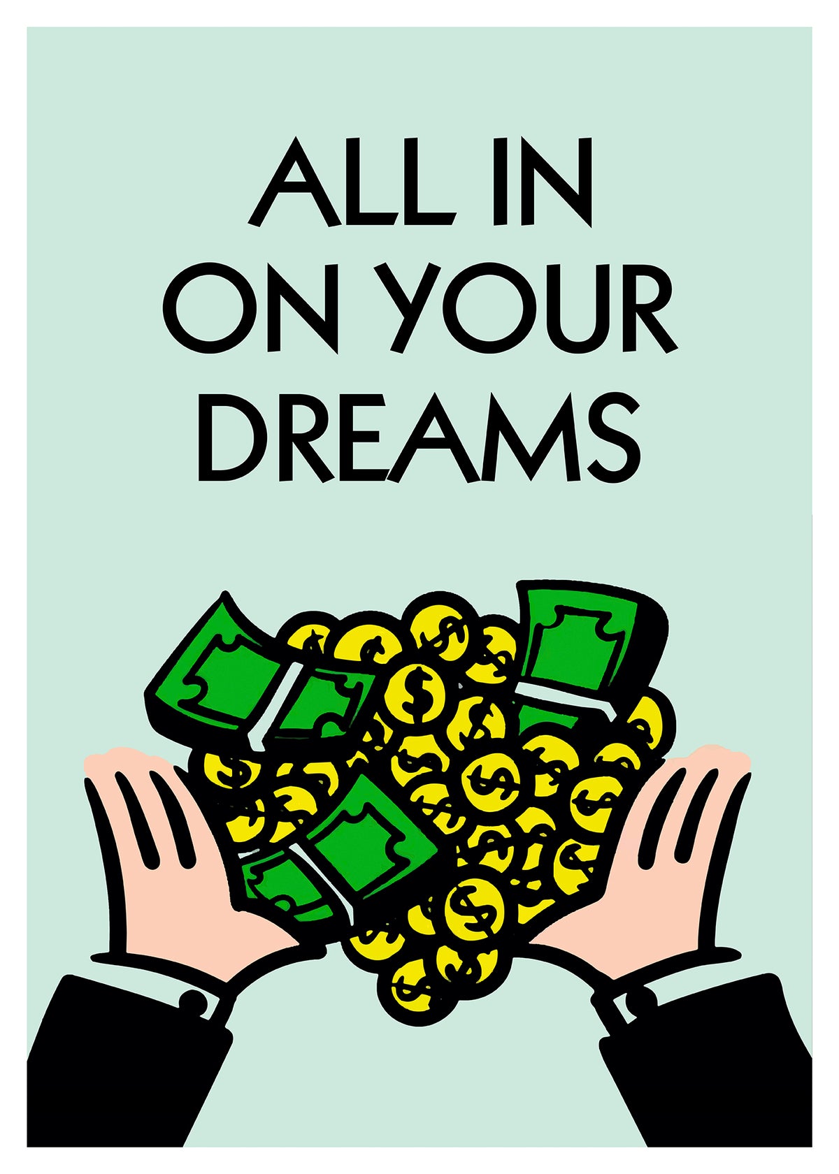 All In On Your Dreams - Monopoly - Prints en posters - Pepperwall Nederland