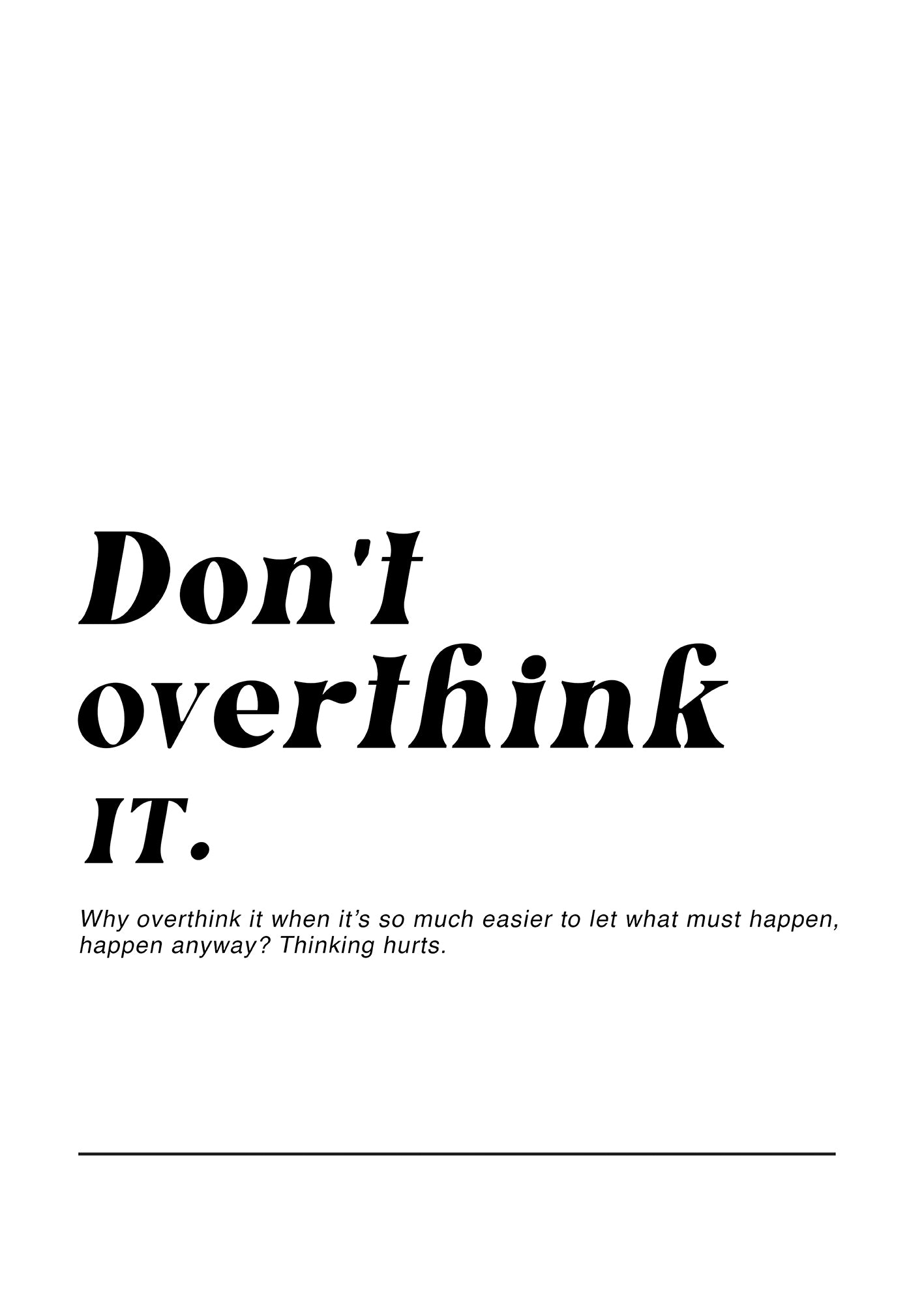 Dont Overthink It