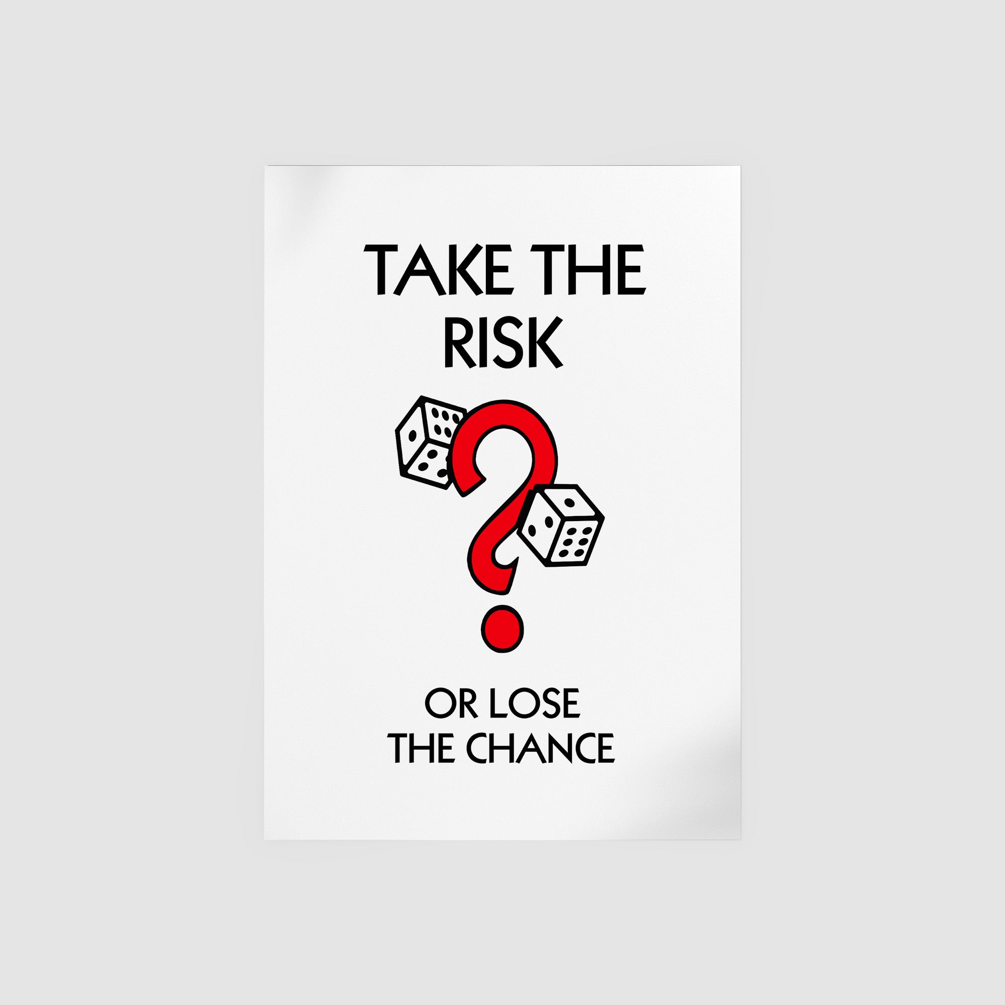 Take The Risk Or Lose The Chance